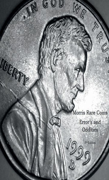 Morris Rare Coins Error's and Oddities 5th Edition