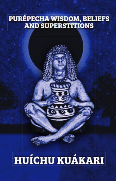 PURï¿½PECHA WISDOM, BELIEFS AND SUPERSTITIONS