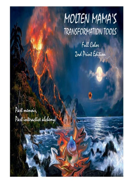 MOLTEN MAMA'S TRANSFORMATION TOOLS: Color Print 2nd Edition: