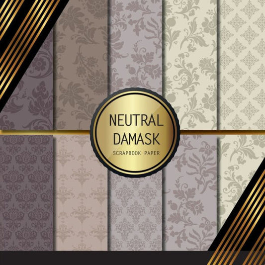 Neutral Damask Scrapbook Paper: Double Sided Craft Paper For Card Making, Origami & DIY Projects Decorative Scrapbooking Paper Pad