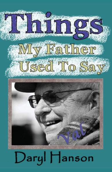 Things My Father Used To Say