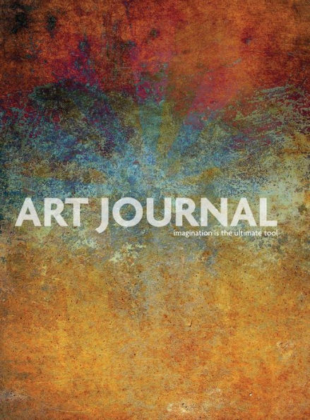Art Journal: Imagination is the Ultimate Tool