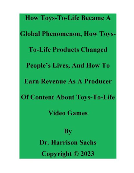 How Toys-To-Life Became A Global Phenomenon And How Toys-To-Life Products Changed People's Lives