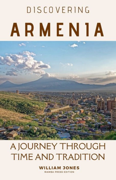 Discovering Armenia: A Journey through Time and Tradition