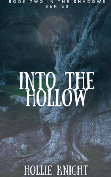 Into the Hollow