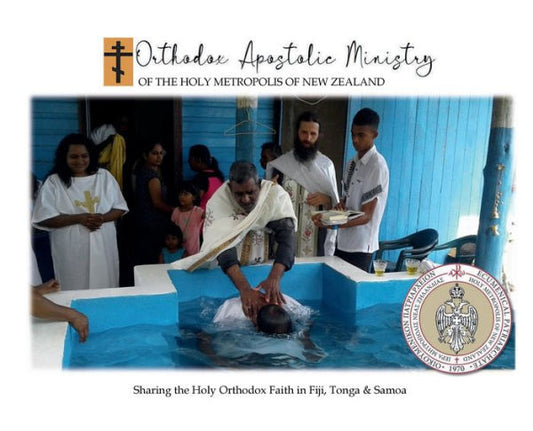 Oceana Pacifica: Orthodox Apostolic Ministry of the Holy Metropolis of New Zealand.:Sharing the Holy Orthodox Faith in Fiji, Tonga & Samoa