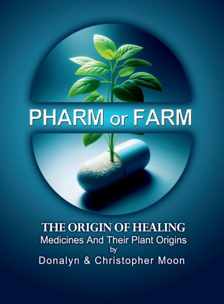 PHARM or FARM: Medicines & Their Plant Origins