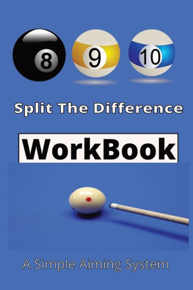 Split The Difference Workbook: A Simple Aiming System