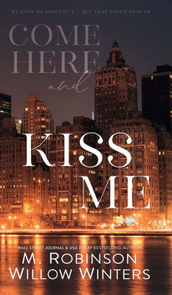 Come Here and Kiss Me: Special Edition: