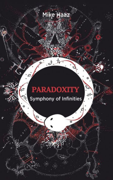 Paradoxity: Symphony of Infinities