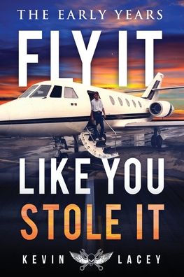 Fly It Like You Stole It: The Early Years