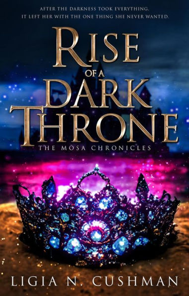 Rise of a Dark Throne: The Mosa Chronicles
