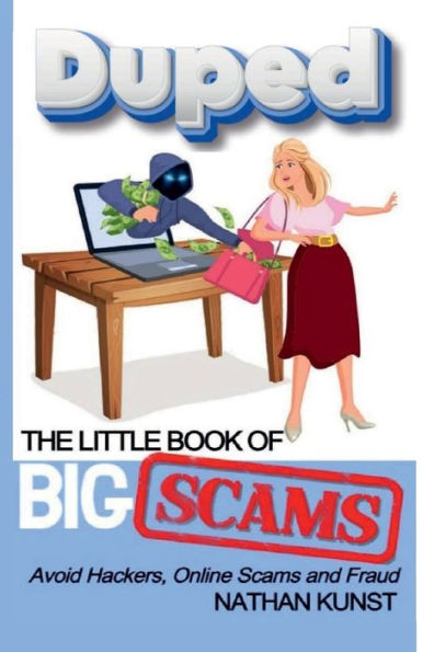 Duped: The Little Book of Big Scams: